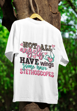 Not all angels have wings some have stethoscopes T-Shirts